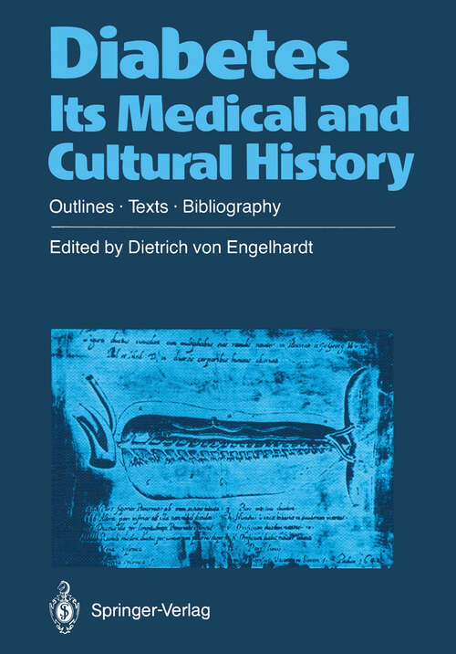 Book cover of Diabetes Its Medical and Cultural History: Outlines — Texts — Bibliography (1989)