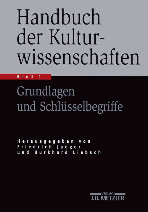 Book cover of Handbuch der Kulturwissenschaften: Band 1: Grundlagen und Schlüsselbegriffe
