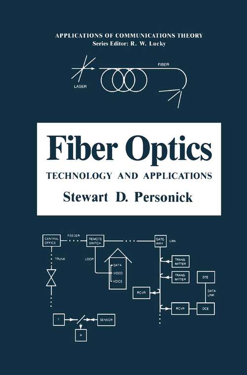 Book cover of Fiber Optics: Technology and Applications (1985) (Applications of Communications Theory)