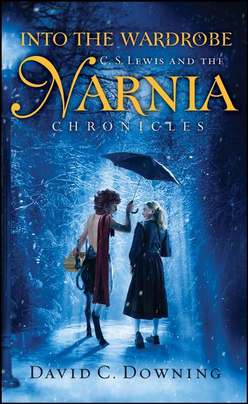 Book cover of Into the Wardrobe: C. S. Lewis and the Narnia Chronicles