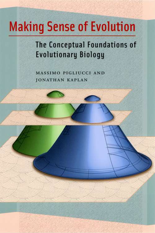 Book cover of Making Sense of Evolution: The Conceptual Foundations of Evolutionary Biology