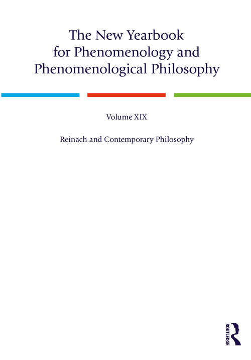 Book cover of The New Yearbook for Phenomenology and Phenomenological Philosophy: Volume 19, Reinach and Contemporary Philosophy