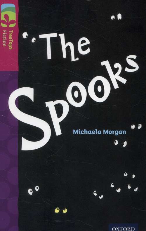 Book cover of Oxford Reading Tree TreeTops Fiction: Level 10: The Spooks (Oxford Reading Tree Treetops Fiction Ser.)