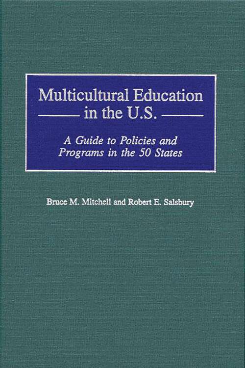 Book cover of Multicultural Education in the U.S.: A Guide to Policies and Programs in the 50 States (Non-ser.)