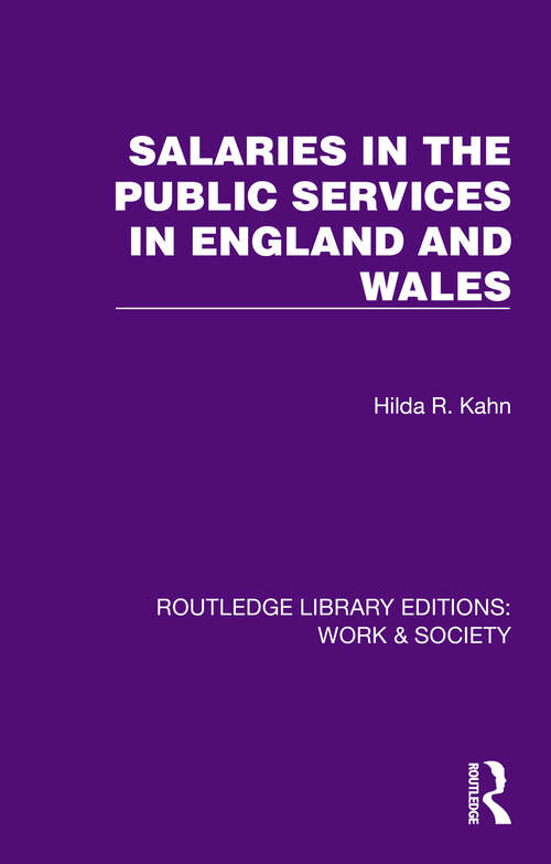 Book cover of Salaries in the Public Services in England and Wales (Routledge Library Editions: Work & Society)