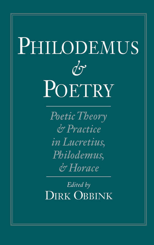 Book cover of Philodemus and Poetry: Poetic Theory and Practice in Lucretius, Philodemus and Horace
