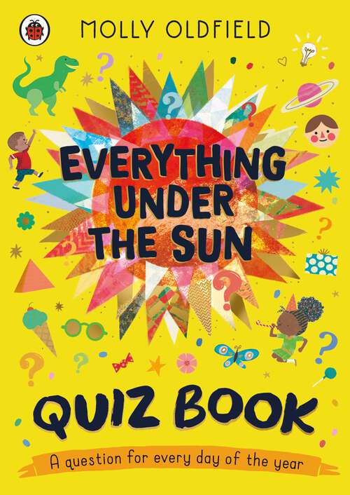 Book cover of Everything Under the Sun: A question for every day of the year