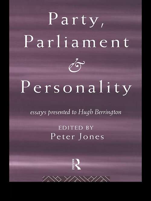 Book cover of Party, Parliament and Personality: Essays Presented to Hugh Berrington