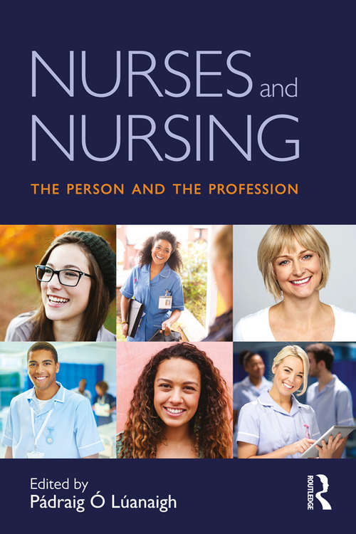 Book cover of Nurses and Nursing: The Person and the Profession