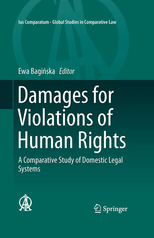 Book cover of Damages for Violations of Human Rights: A Comparative Study of Domestic Legal Systems (1st ed. 2016) (Ius Comparatum - Global Studies in Comparative Law #9)