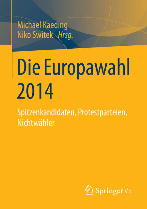 Book cover of Die Europawahl 2014: Spitzenkandidaten, Protestparteien, Nichtwähler (2015)