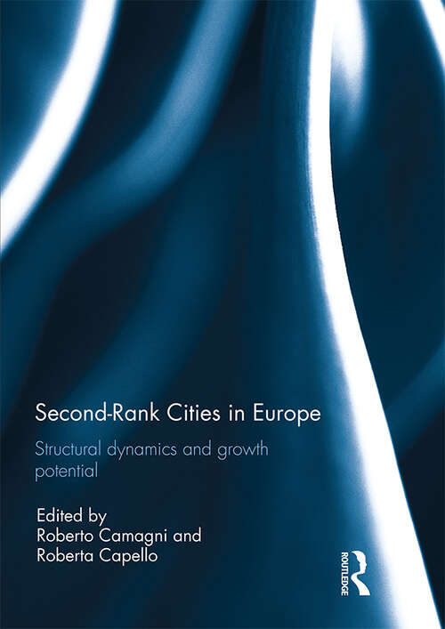 Book cover of Second Rank Cities in Europe: Structural Dynamics and Growth Potential