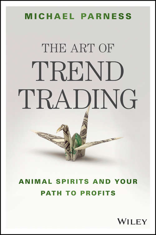 Book cover of The Art of Trend Trading: Animal Spirits and Your Path to Profits