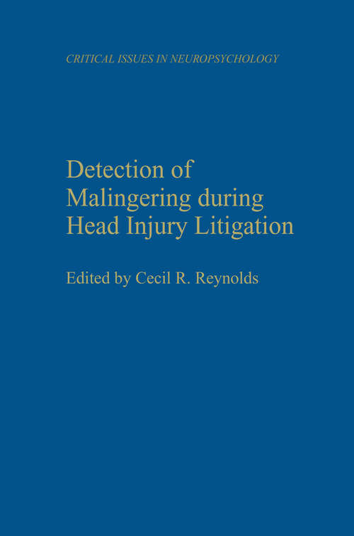 Book cover of Detection of Malingering during Head Injury Litigation (1998) (Critical Issues in Neuropsychology)