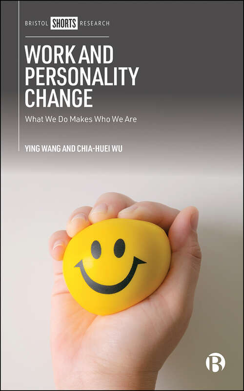 Book cover of Work and Personality Change: What We Do Makes Who We Are