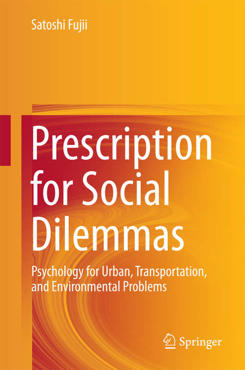Book cover of Prescription for Social Dilemmas: Psychology for Urban, Transportation, and Environmental Problems
