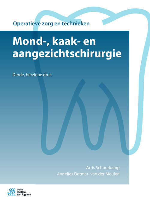 Book cover of Mond-, kaak- en aangezichtschirurgie (3rd ed. 2018) (Operatieve zorg en technieken)