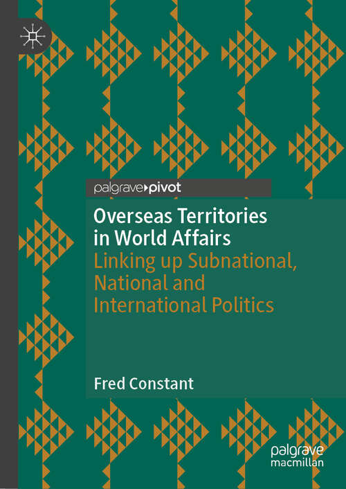 Book cover of Overseas Territories in World Affairs: Linking up Subnational, National and International Politics (2024)