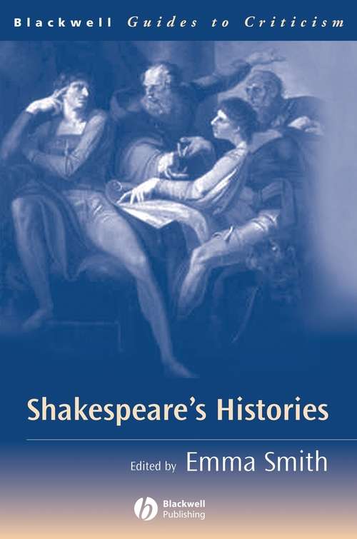 Book cover of Shakespeare's Histories (Blackwell Guides to Criticism #22)