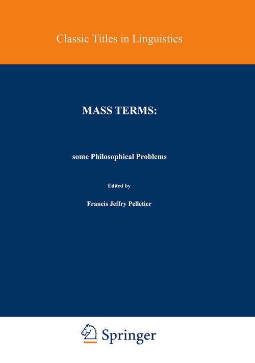 Book cover of Mass Terms: Some Philosophical Problems (1979) (Studies in Linguistics and Philosophy #6)