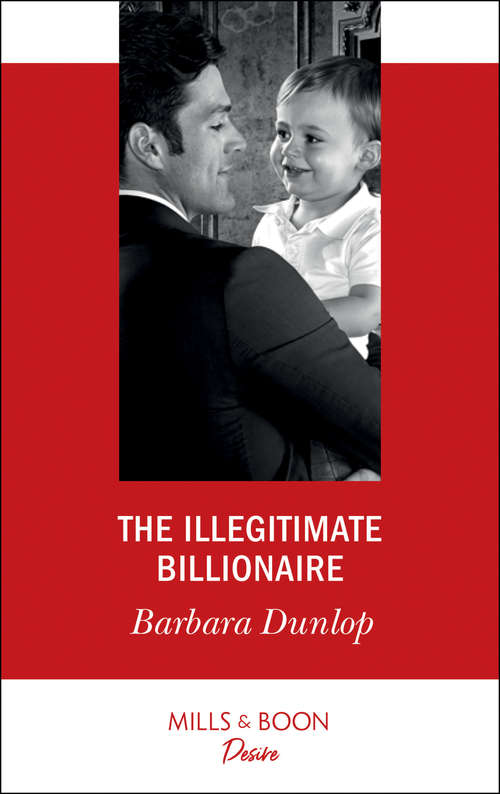 Book cover of The Illegitimate Billionaire: The Twin Birthright Reunited... With Baby The Illegitimate Billionaire (ePub edition) (Billionaires and Babies #96)