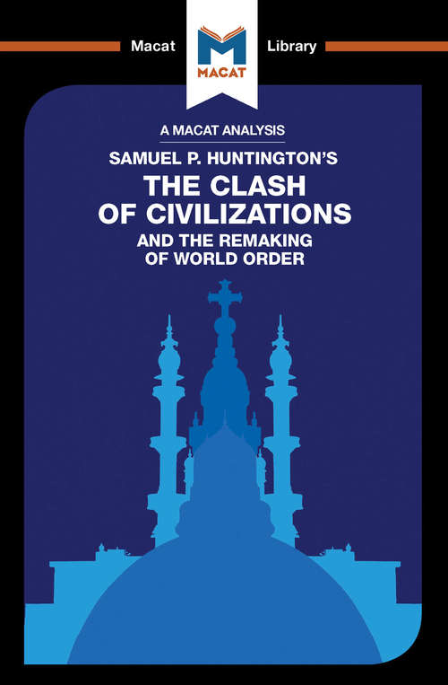 Book cover of An Analysis of The Clash of Civilizations and the Remaking of World Order (The Macat Library)