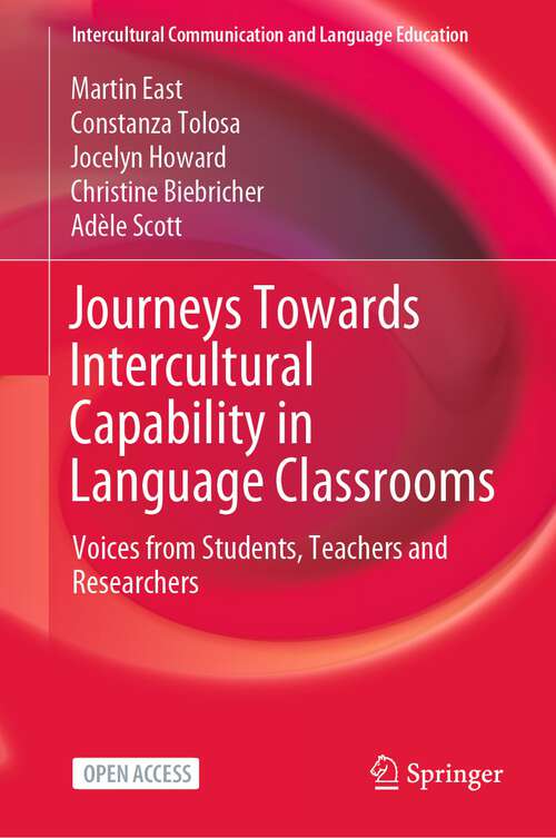 Book cover of Journeys Towards Intercultural Capability in Language Classrooms: Voices from Students, Teachers and Researchers (1st ed. 2022) (Intercultural Communication and Language Education)