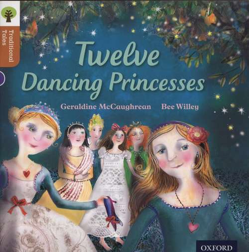 Book cover of Oxford Reading Tree, Traditional Tales, Stage 8: Twelve Dancing Princesses (PDF)