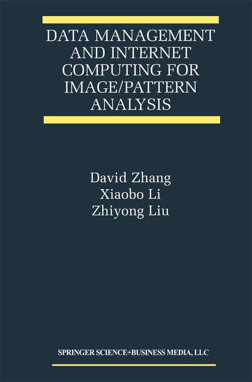 Book cover of Data Management and Internet Computing for Image/Pattern Analysis (2001) (The International Series on Asian Studies in Computer and Information Science #11)