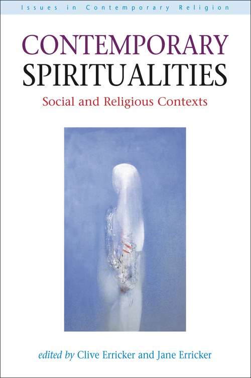 Book cover of Contemporary Spiritualities: Social and Religious Contexts (Issues in Contemporary Religion)