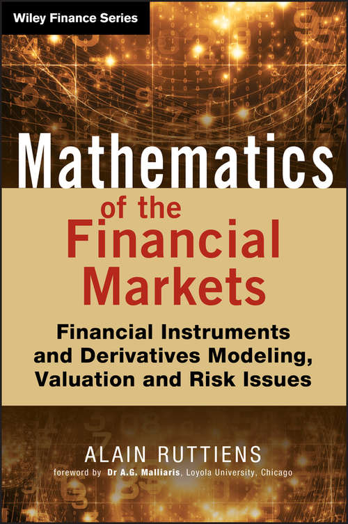 Book cover of Mathematics of the Financial Markets: Financial Instruments and Derivatives Modelling, Valuation and Risk Issues (The Wiley Finance Series)