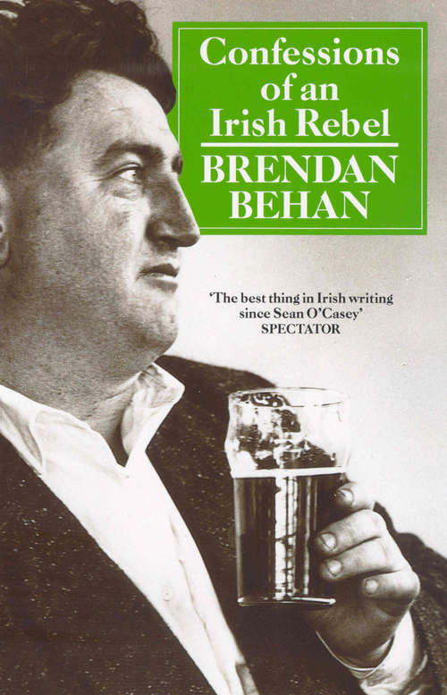 Book cover of Confessions Of An Irish Rebel