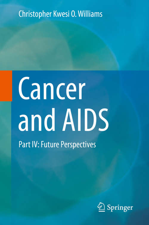 Book cover of Cancer and AIDS: Part Iv: Future Perspectives