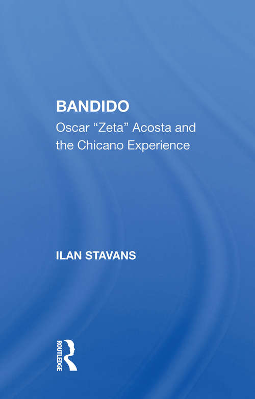 Book cover of Bandido: Oscar ""zeta"" Acosta And The Chicano Experience