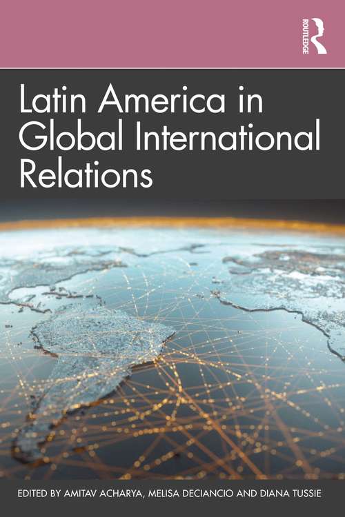 Book cover of Latin America in Global International Relations