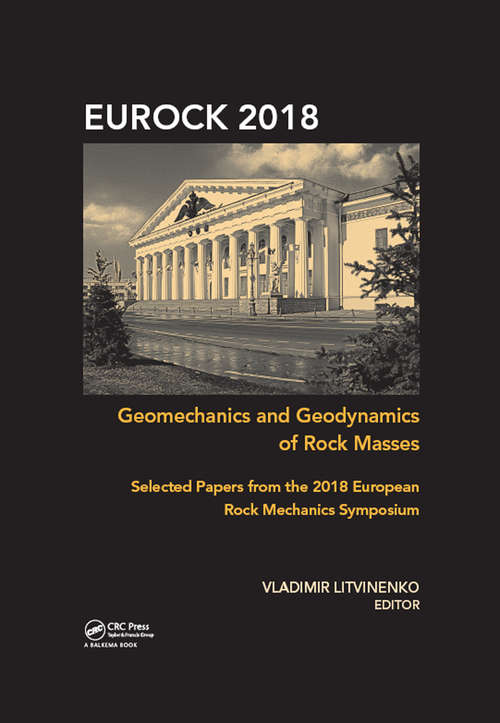 Book cover of Geomechanics and Geodynamics of Rock Masses: Selected Papers from the 2018 European Rock Mechanics Symposium