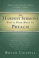 Book cover of Hardest Sermons You'll Ever Have To Preach: Help From Trusted Preachers For Tragic Times (pdf)