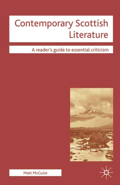 Book cover of Contemporary Scottish Literature (2008) (Readers' Guides to Essential Criticism)