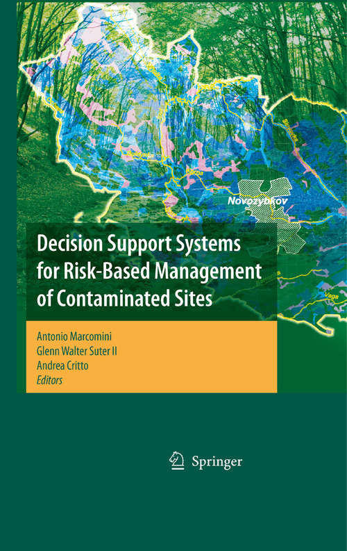 Book cover of Decision Support Systems for Risk-Based Management of Contaminated Sites (2009) (Lecture Notes In Mathematics: Vol. 767)