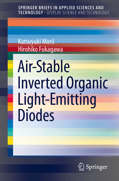 Book cover of Air-Stable Inverted Organic Light-Emitting Diodes (1st ed. 2020) (SpringerBriefs in Applied Sciences and Technology)