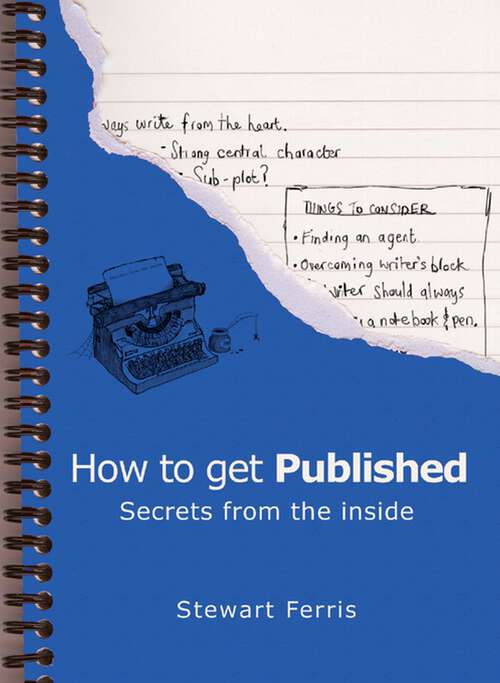 Book cover of How to Get Published: Secrets from the Inside