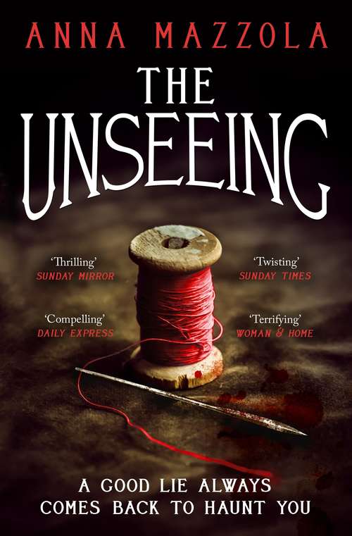 Book cover of The Unseeing: A twisting tale of family secrets