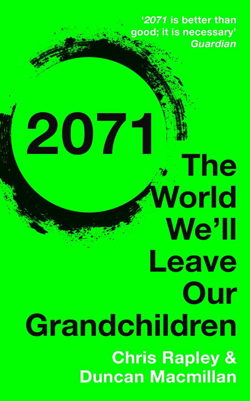 Book cover of 2071: The World We’ll Leave Our Grandchildren