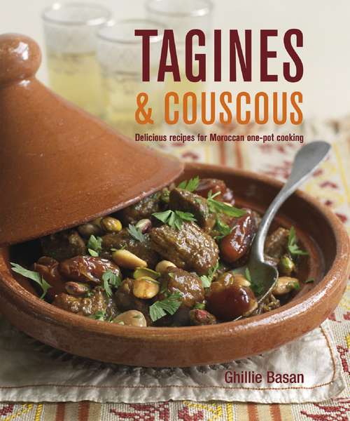 Book cover of Tagines & Couscous: Delicious recipes for Moroccan one-pot cooking