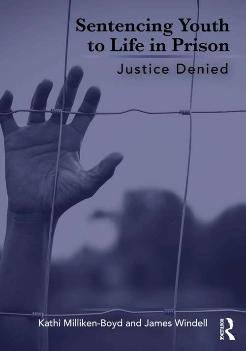 Book cover of Sentencing Youth to Life in Prison: Justice Denied