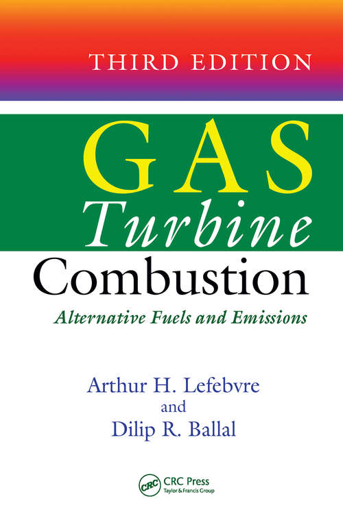 Book cover of Gas Turbine Combustion: Alternative Fuels and Emissions, Third Edition (3)