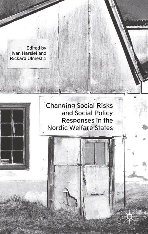 Book cover of Changing Social Risks and Social Policy Responses in the Nordic Welfare States (2013)