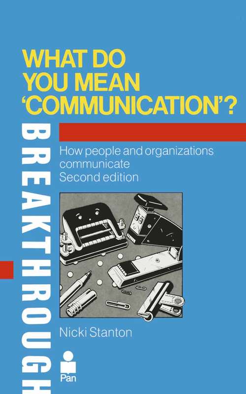 Book cover of What Do You Mean - Communication (1st ed. 1986) (Breakthrough)