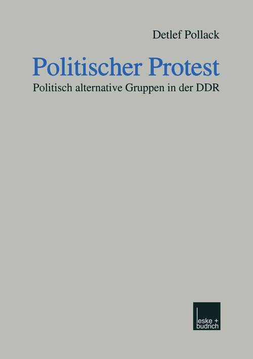 Book cover of Politischer Protest: Politisch alternative Gruppen in der DDR (2000)