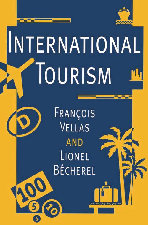 Book cover of International Tourism: An Economic Perspective (1st ed. 1995)